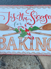 Load image into Gallery viewer, Tis The Season Baking Sign