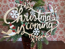 Load image into Gallery viewer, Christmas is Coming Sign